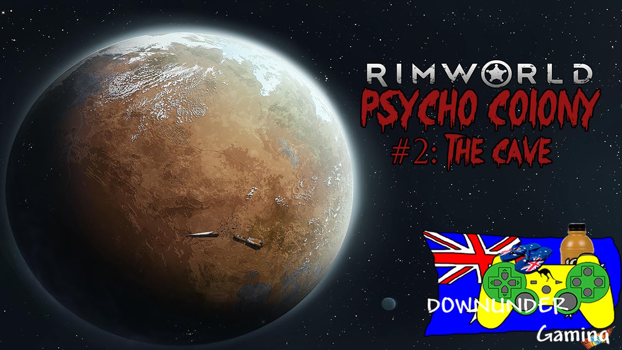 Rimworld - Psycho Colony - #2 The Cave