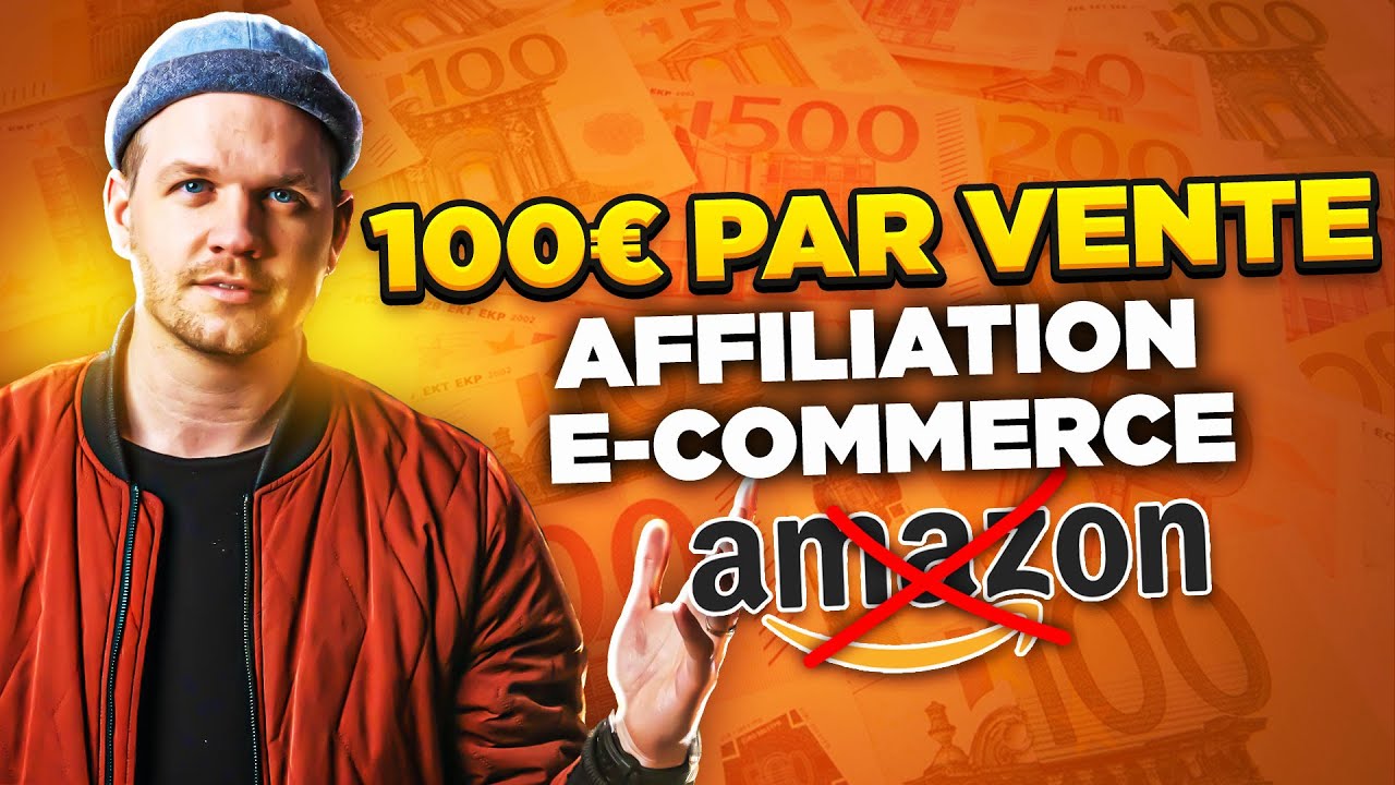 Affiliation E-commerce : 100 EUROS Par VENTE dans ta poche 🤯 Sans Amazon ❌