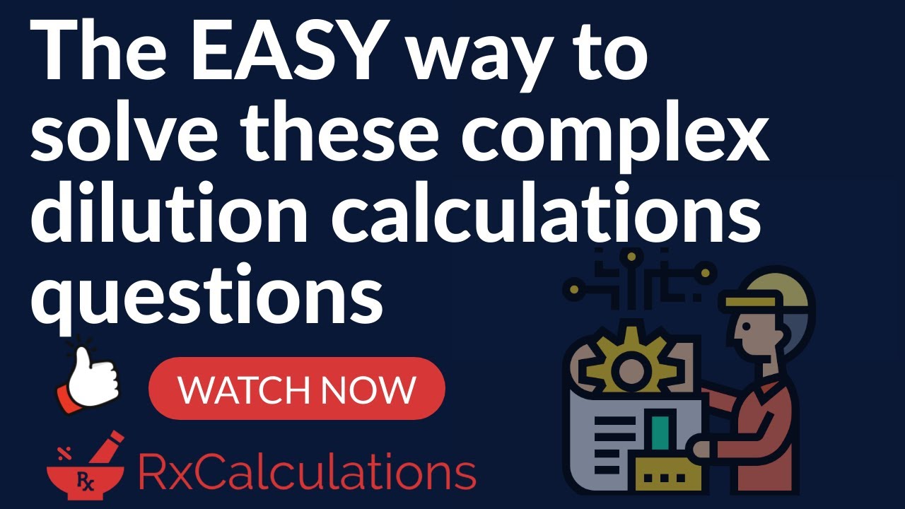 Pharmacy Calculations | Easy Way to Solve Complex Dilution Calculations Questions