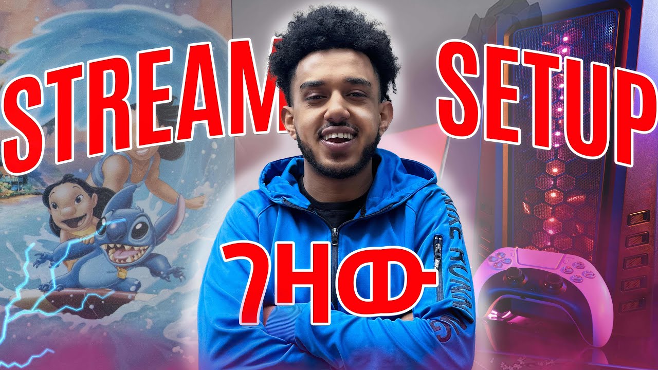 STREAM SETUP ገዛው #seyoumtad | Seyoumtad
