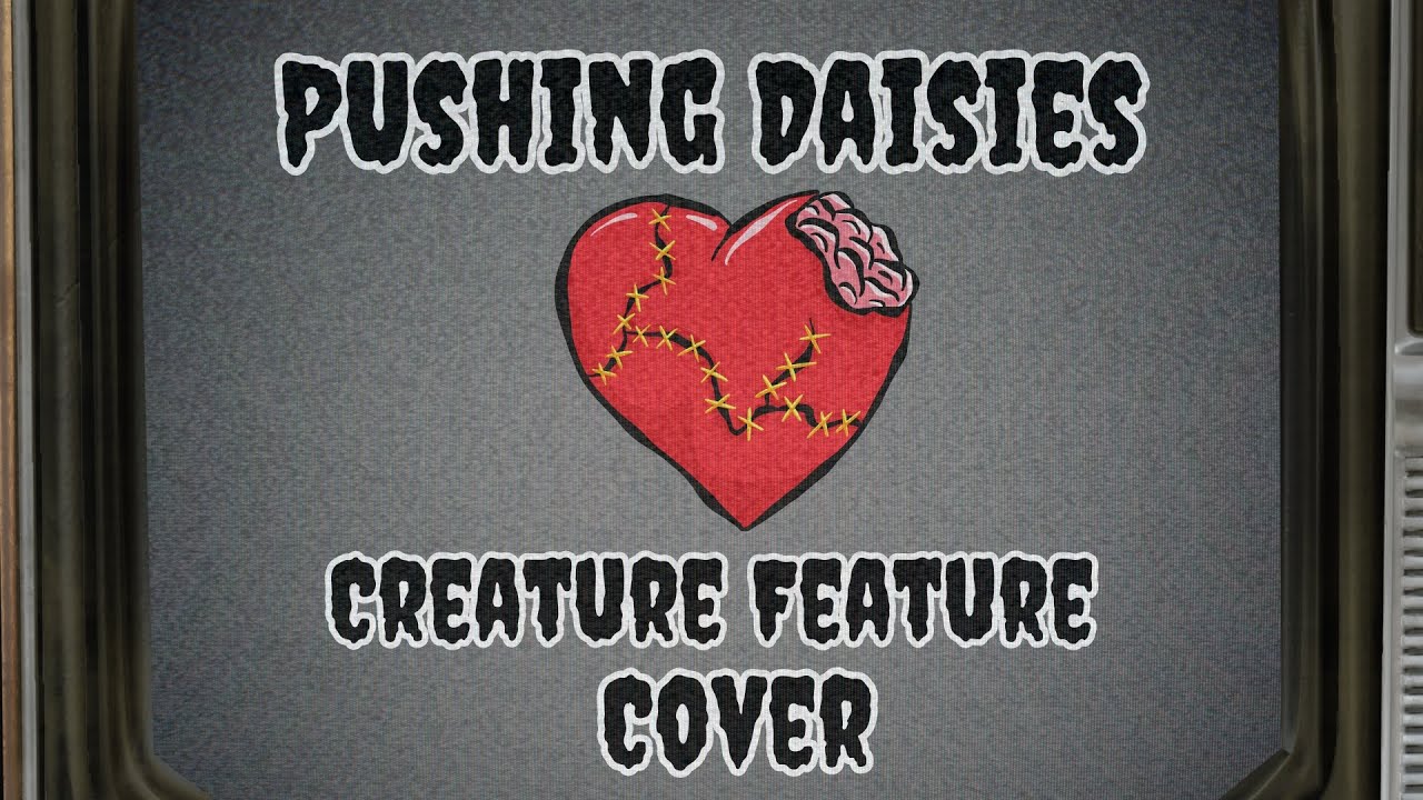 Pushing Daisies | Creature Feature Cover