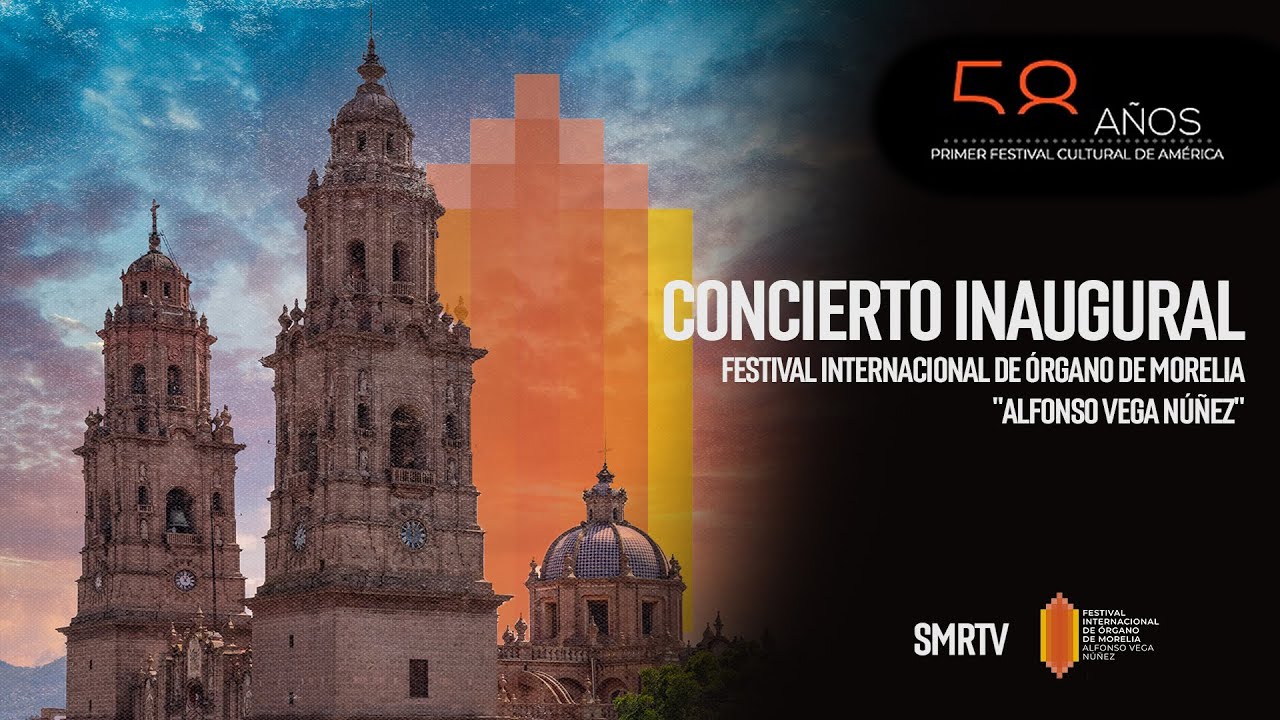 #EnVivo | Concierto inaugural Festival Internacional de Órgano de Morelia 