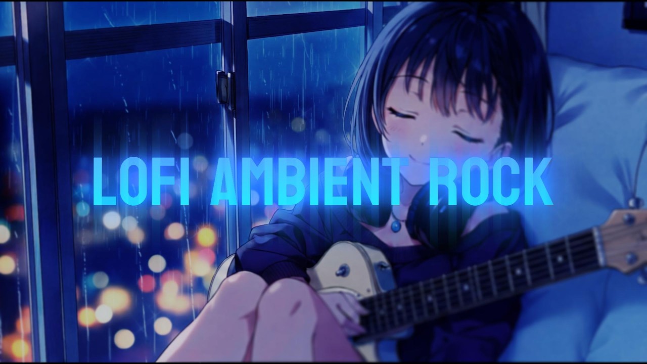 Lofi Ambient Rock  / late-night rain