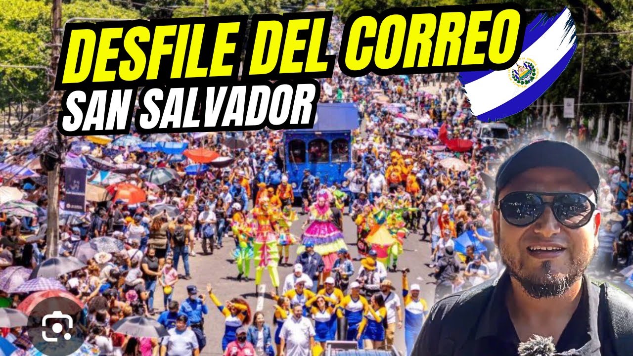 DESFILE DEL CORREO SAN SALVADOR | #elsalvador
