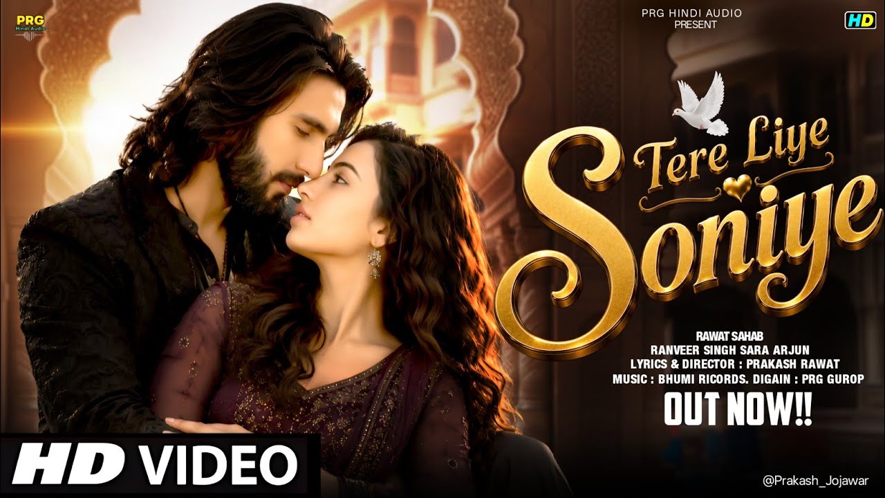 New Song 2026 | Tere Liye Soniye | Ranveer Singh | Sara Arjun | New Hindi Song | Romantic Song 2026