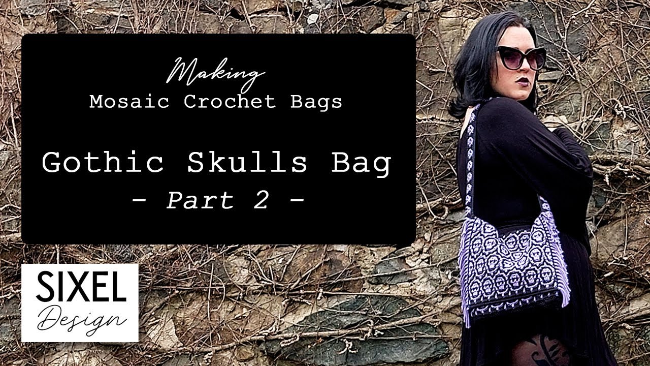 Gothic Skulls Mosaic Crochet Bag Part 2 | Sixel Design