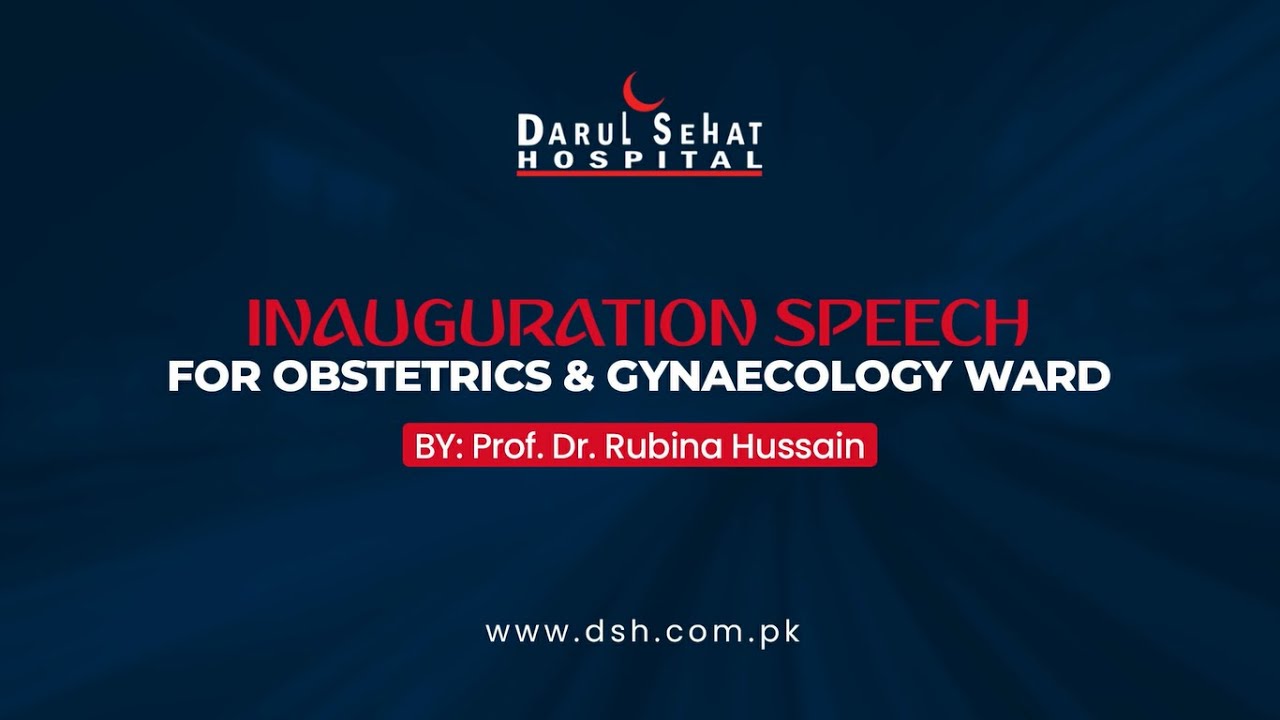 𝐈𝐧𝐚𝐮𝐠𝐮𝐫𝐚𝐭𝐢𝐨𝐧 𝐒𝐩𝐞𝐞𝐜𝐡 𝐟𝐨𝐫 𝐎𝐛𝐬𝐭𝐞𝐭𝐫𝐢𝐜𝐬 & 𝐆𝐲𝐧𝐚𝐞𝐜𝐨𝐥𝐨𝐠𝐲 𝐖𝐚𝐫𝐝 by 𝐏𝐫𝐨𝐟. 𝐃𝐫. 𝐑𝐮𝐛𝐢𝐧𝐚 𝐇𝐮𝐬𝐬𝐚𝐢𝐧 #dsh #inauguration