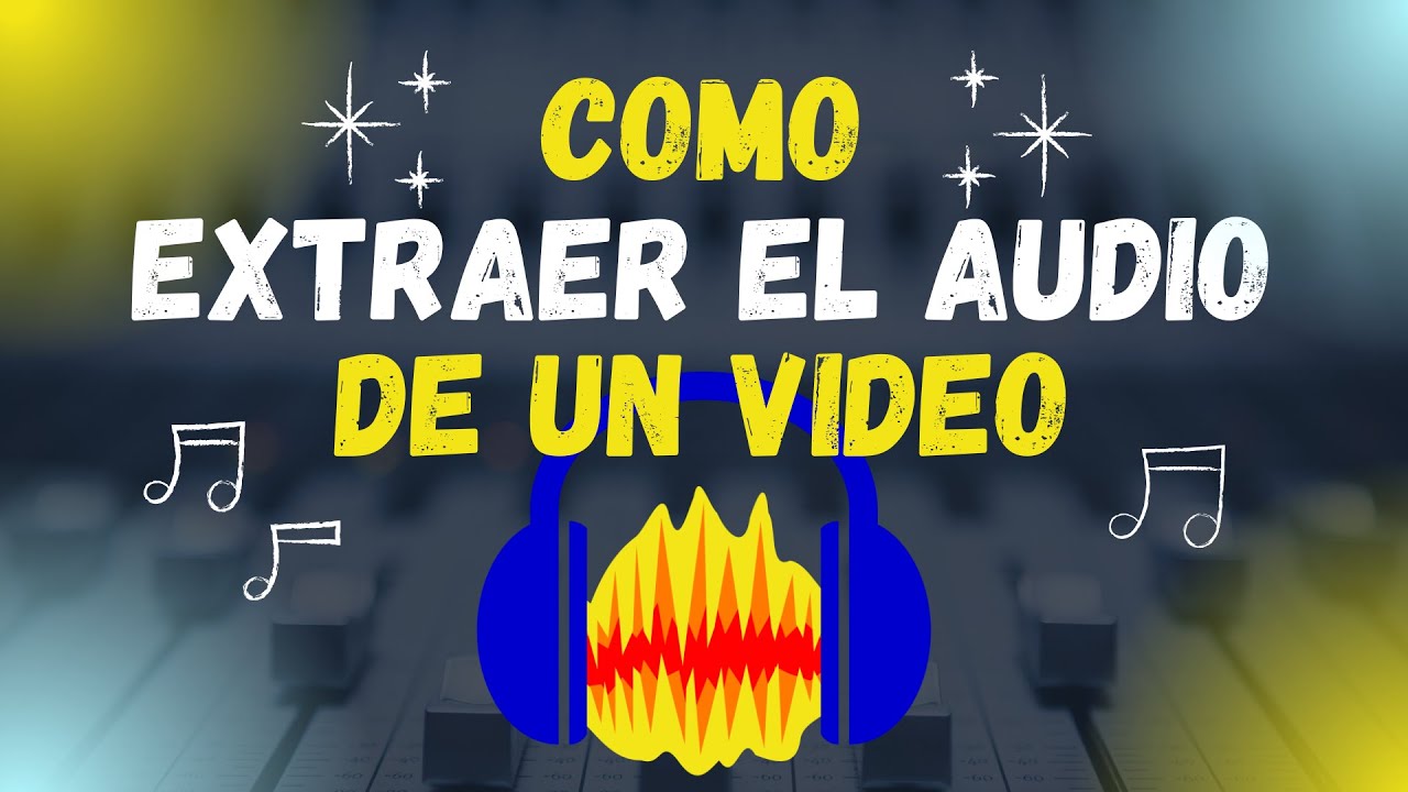 Como Extraer un AUDIO de un VIDEO con AUDACITY - Guia Completa 🚀🤓💻