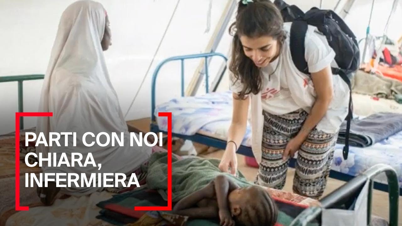Parti con noi! La testimonianza di Chiara, Infermiera MSF