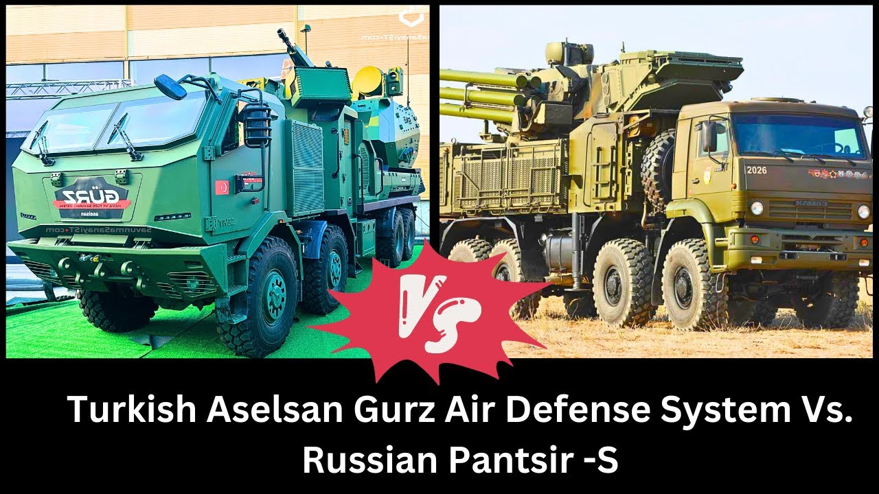 Turkish Aselsan Gurz Air Defense System Vs. Russian Pantsir -S