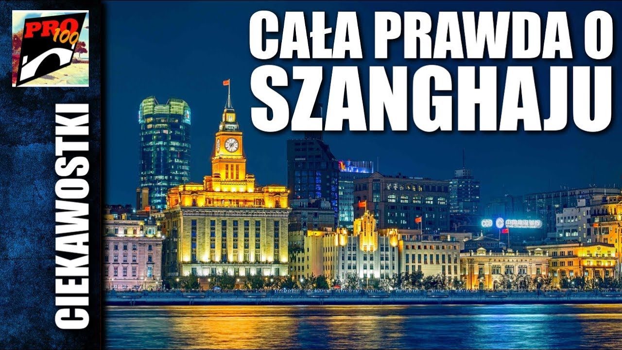 CAŁA PRAWDA O SZANGHAJU