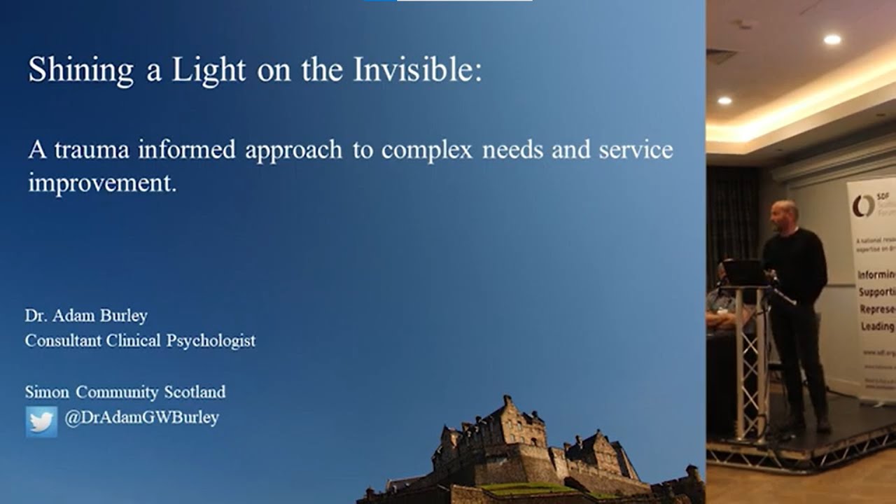 Getting it right: A trauma informed approach to complex needs and service improvement - Adam Burley