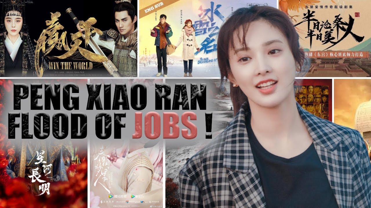 Flood of Jobs! Peng Xiaoran has been cast in 6 C-Dramas scheduled to air in the first half of 2022!!