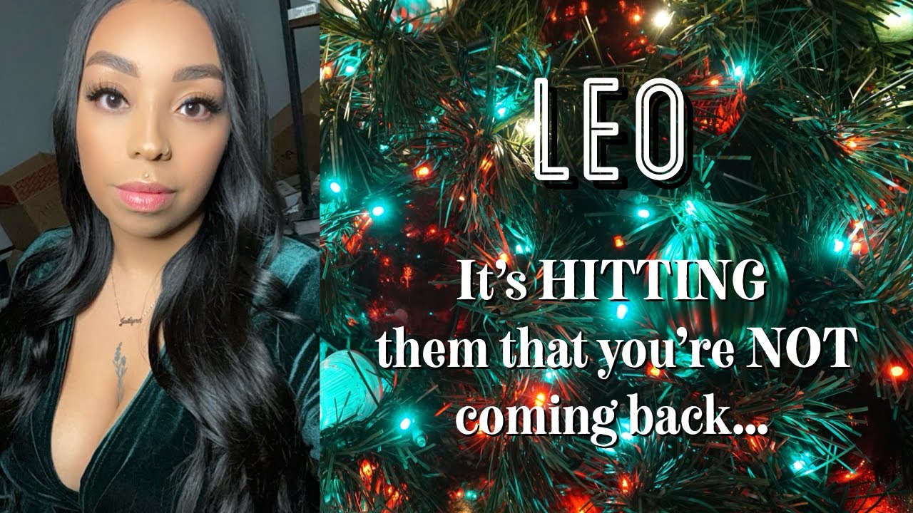 LEO ♌️ SOMEONE’S watching YOU 👀 It’s HITTING them that you’re NOT coming back…