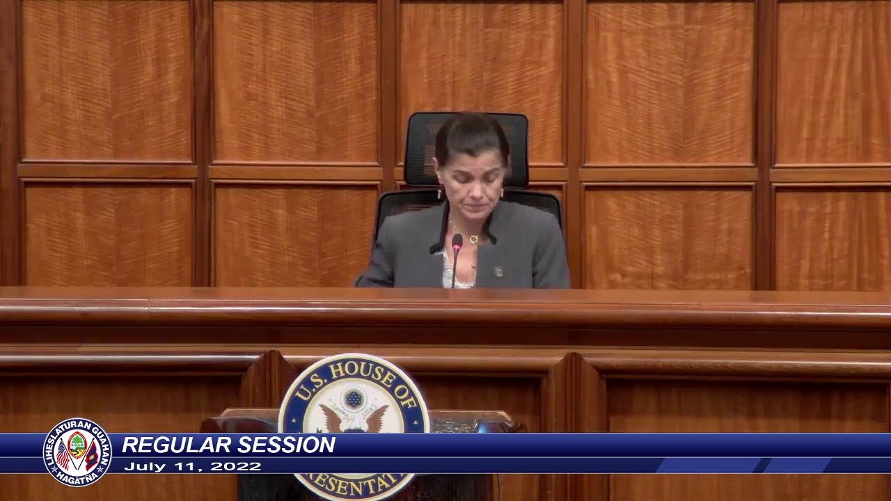 36th Guam Legislature Regular Session - July 11, 2022 PM