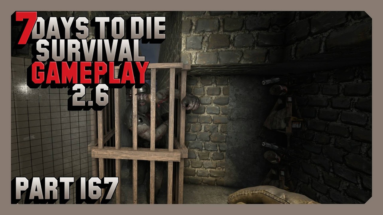 7 Days To Die Survival Gameplay 2.6 - Part 167