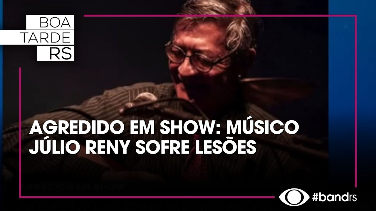 Agredido em show: músico Júlio Reny sofre lesões