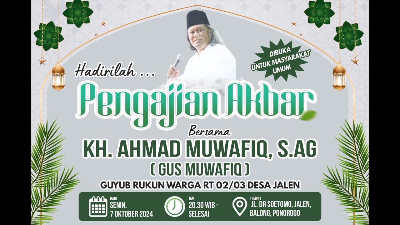 PENGAJIAN AKBAR BERSAMA GUS MUWAFIQ // DALAM RANGKA MAULID NABI MUHAMMAD SAW  // JALEN BALONG PO.