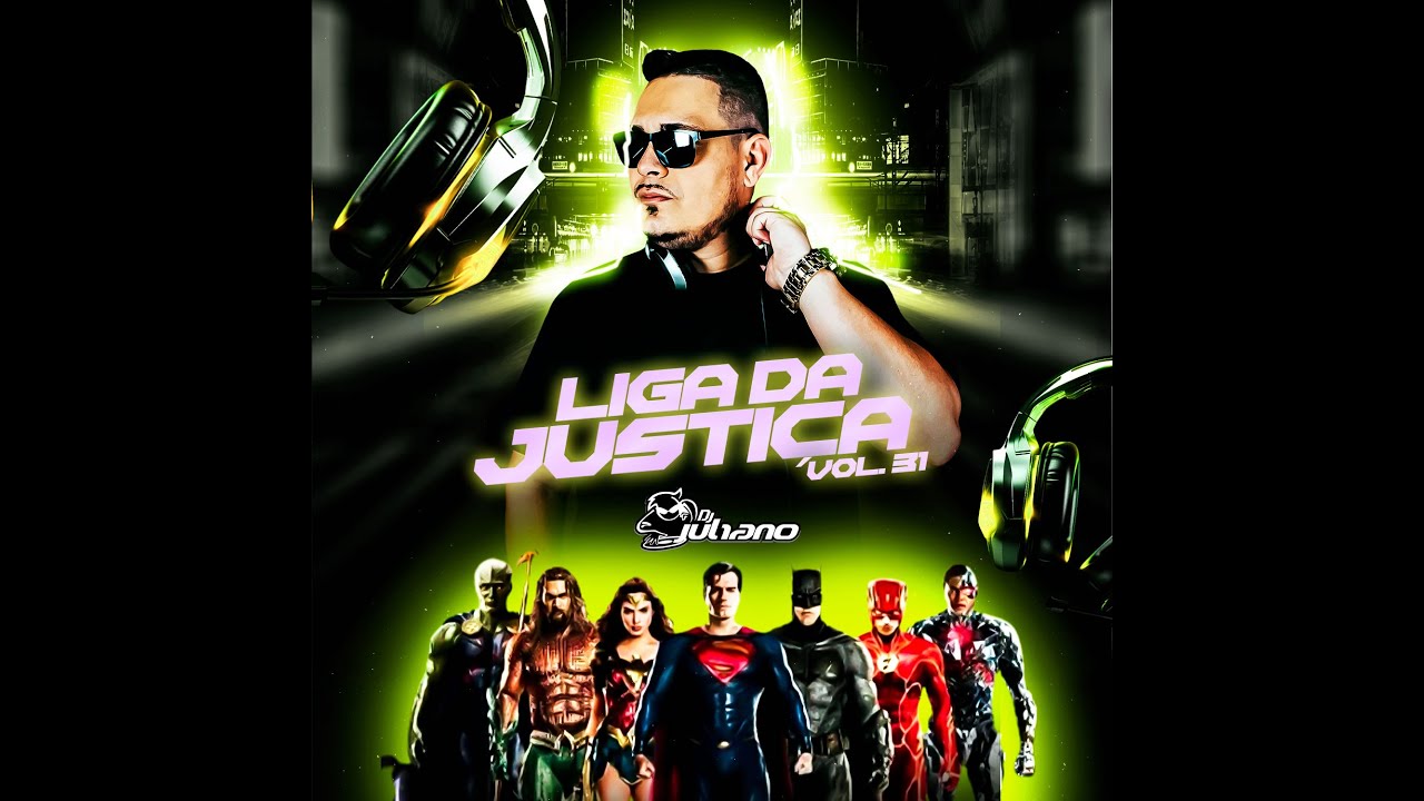 Liga da Justiça Vol 31 - Dj Juliano