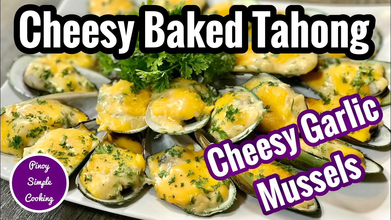 BAKED TAHONG | CHEESY GARLIC BAKED MUSSELS | Simple and Yummy BAKED TAHONG | Pinoy Simple Cooking