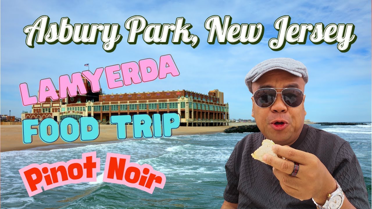 Asbury Park Lamyerda, Food Trip, and a Glass of Pinot Noir