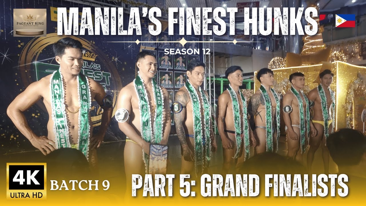 Manila's Finest Hunks 2025 | Batch 9 | Part 5 | Grand Finalists