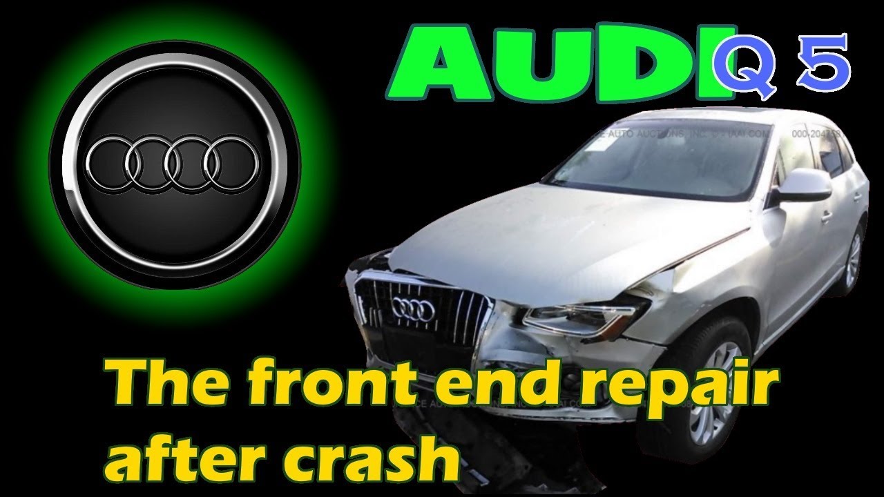 Audi Q5. The front end repair. Ремонт переда.