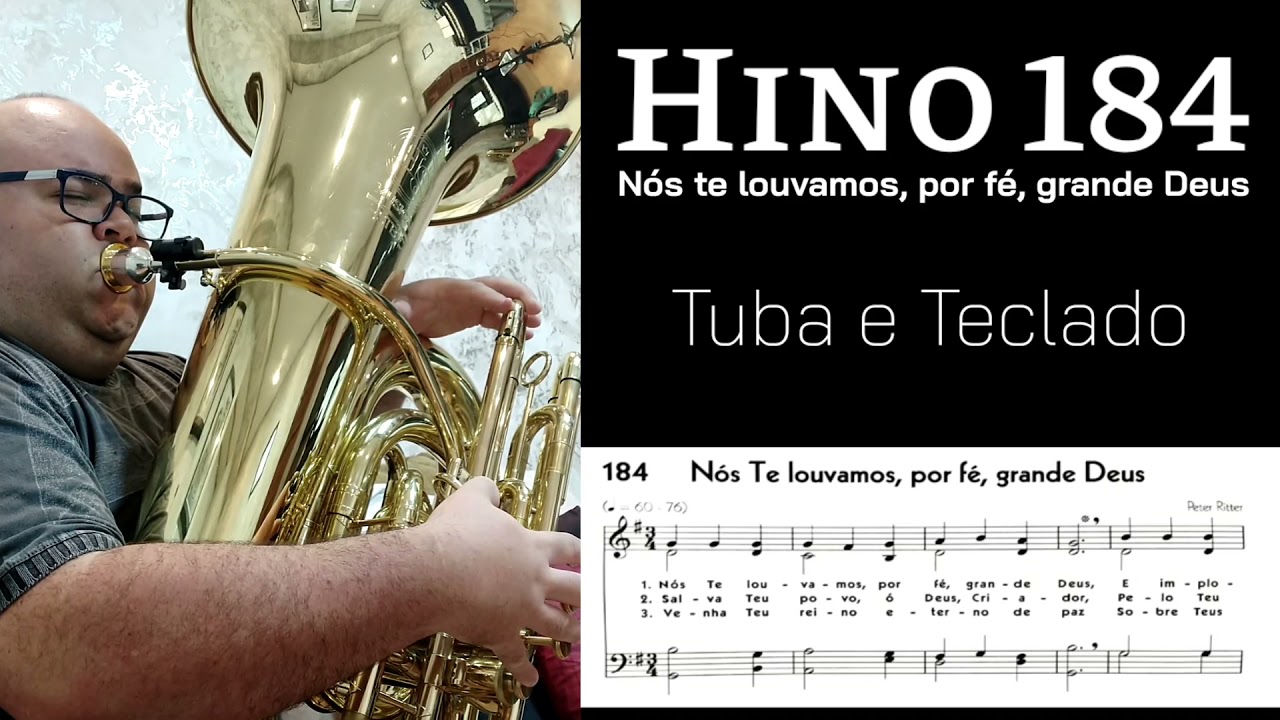 🎼 Hino 184 CCB - Nós te louvamos, por fé, sumo Deus 🎶 Tuba e Teclado