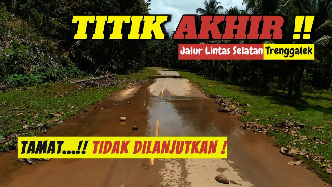 Tamat! Beginilah Kondisi Terkini di Titik Akhir JLS Trenggalek Padahal Sangat Indah