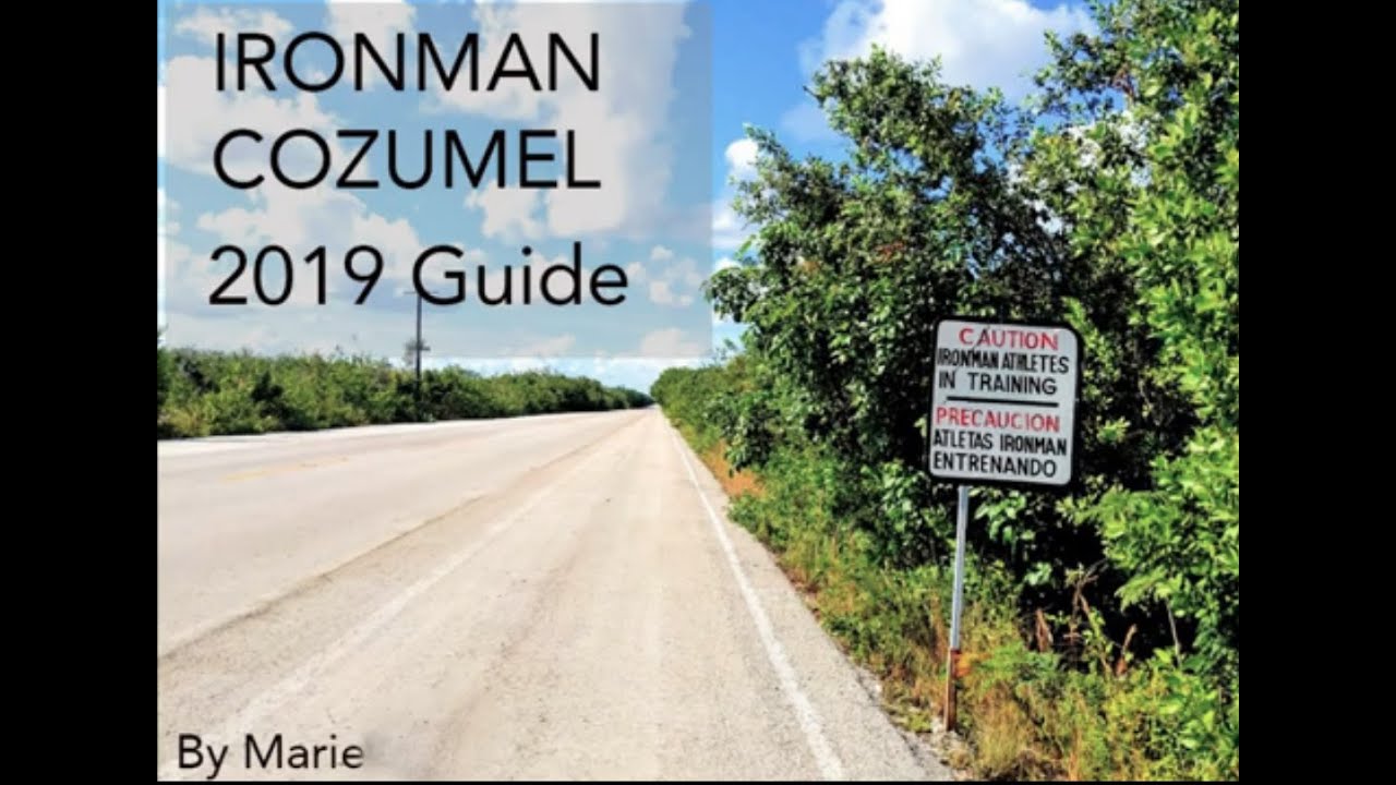 Ironman Cozumel 2019 Guide- by Tri Coach Marie