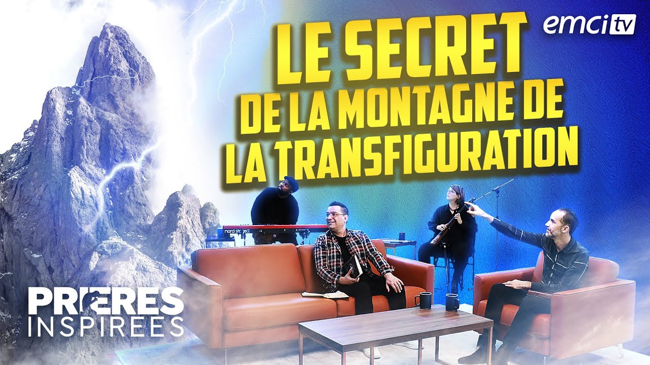 Le secret de la montagne de la transfiguration (Marc 9) - Prières inspirées - Franck Alexandre