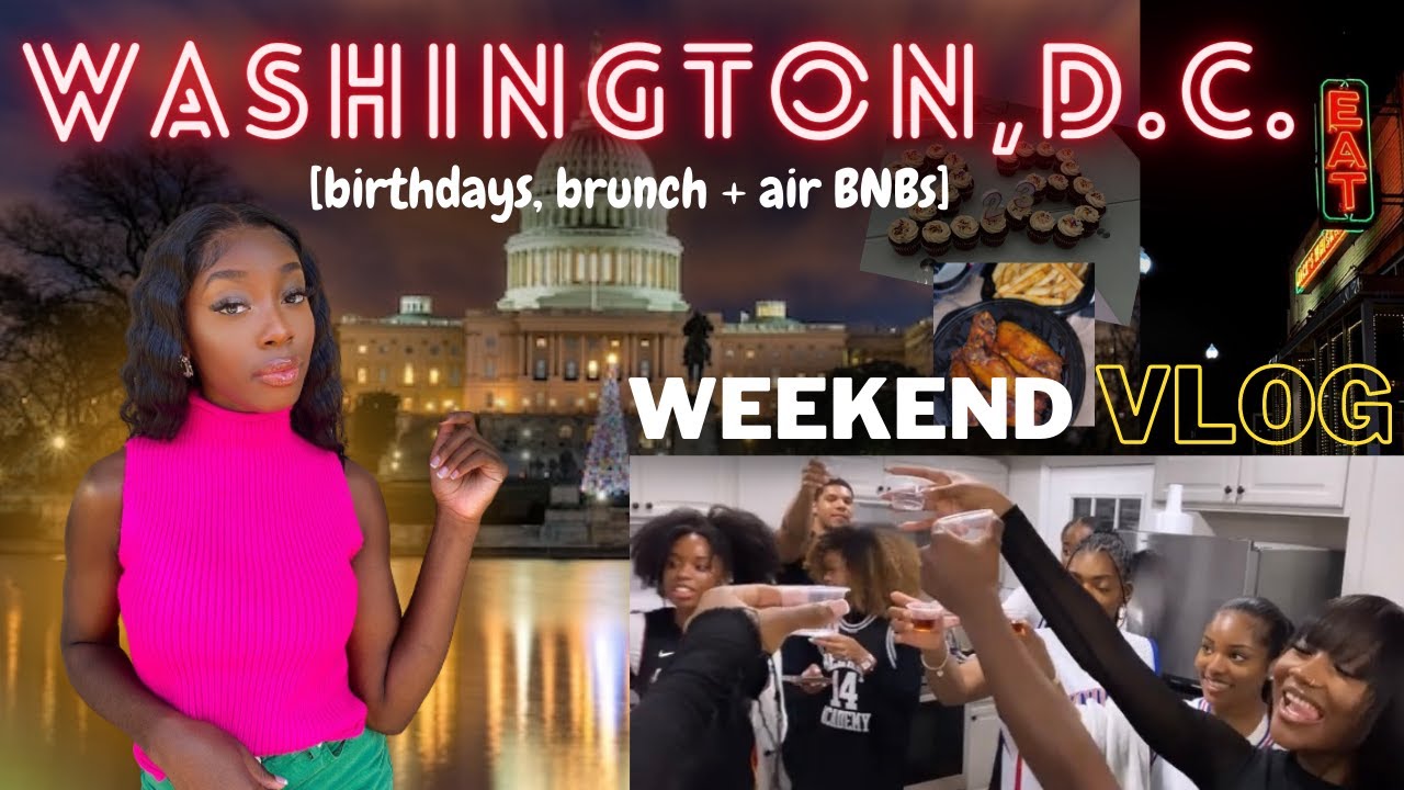 Washington D.C. Vlog | Weekend Trip | It's My Best Friend's Birthday!