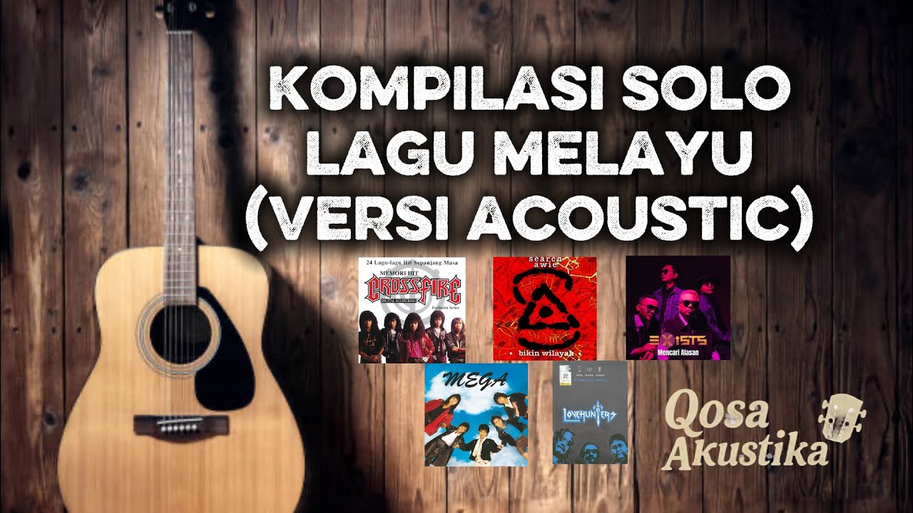 Kompilasi Solo Lagu Melayu – Versi Akustik | Qosa Akustika(5 Solo Lagu Legenda Melayu)