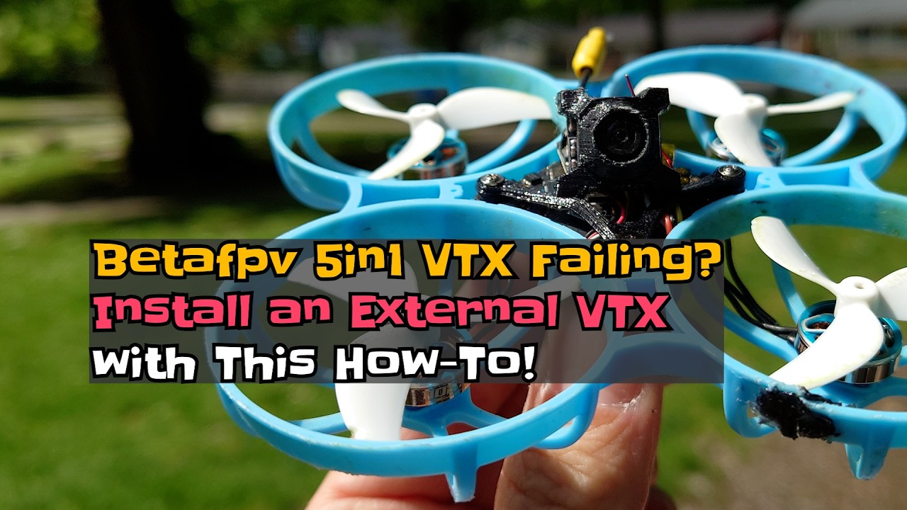 #betafpv 5in1 VTX Failing? Install an External VTX with This How-To!