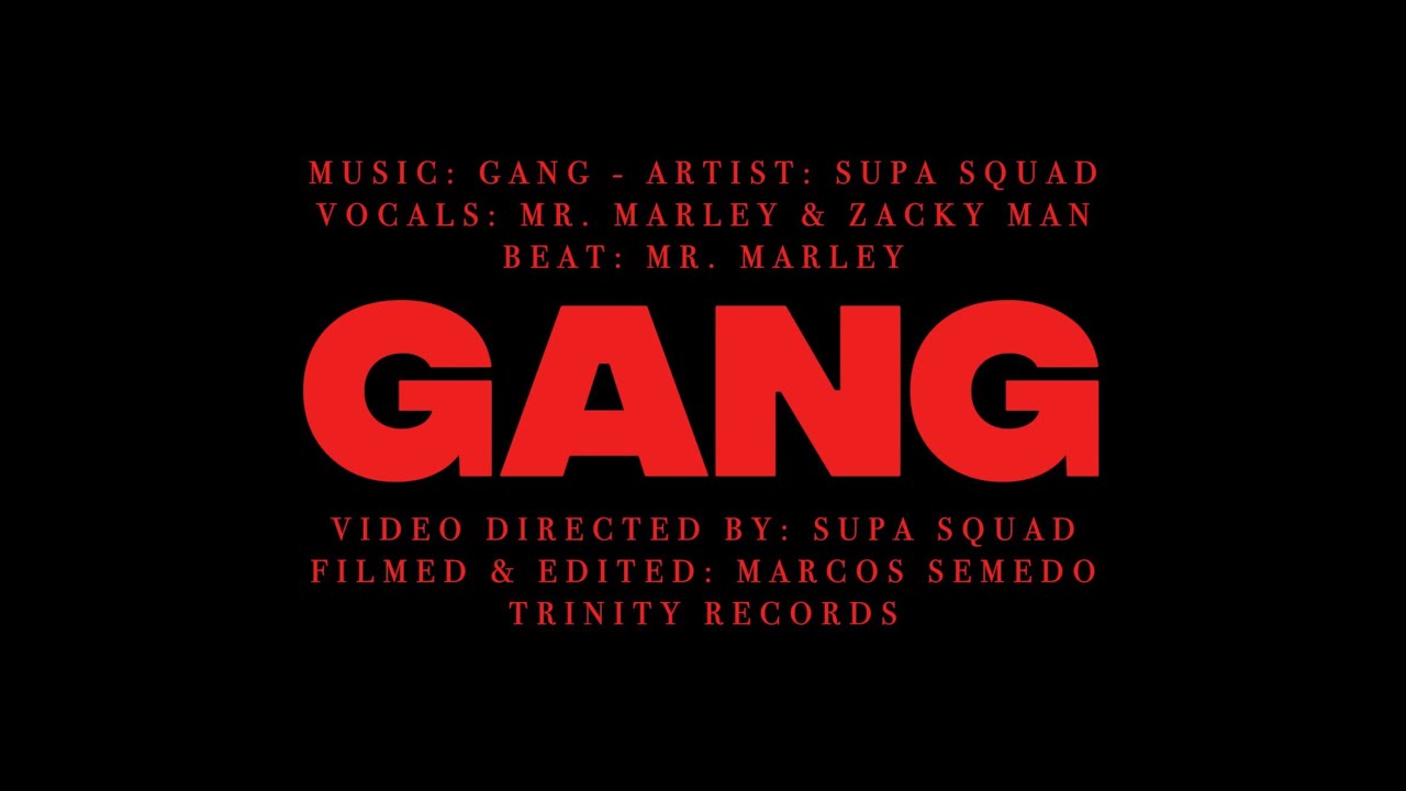 Supa Squad - Gang (Official Visuals)