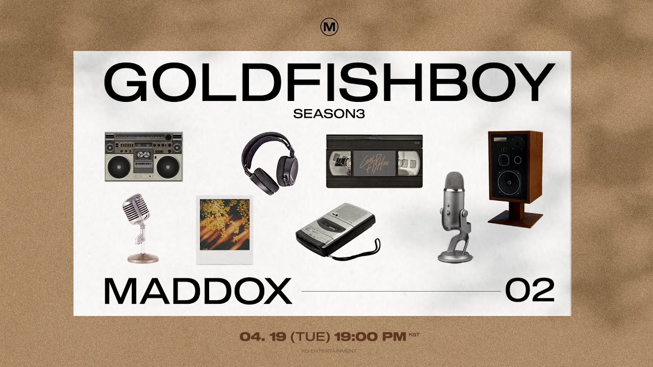 [Maddox (마독스)] GOLDFISHBOY🎶 SEASON 3 Ep.2