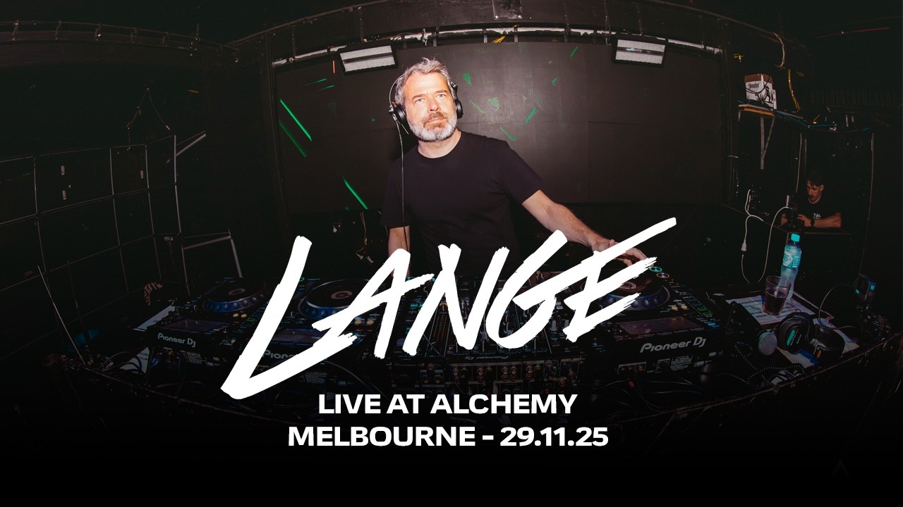 Lange Live @ Alchemy, Melbourne 29.11.25 | Classic Trance 3 Hour Set