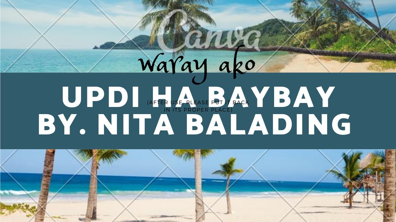 Updi ha baybay ( waray song) by nita balading original waray singer