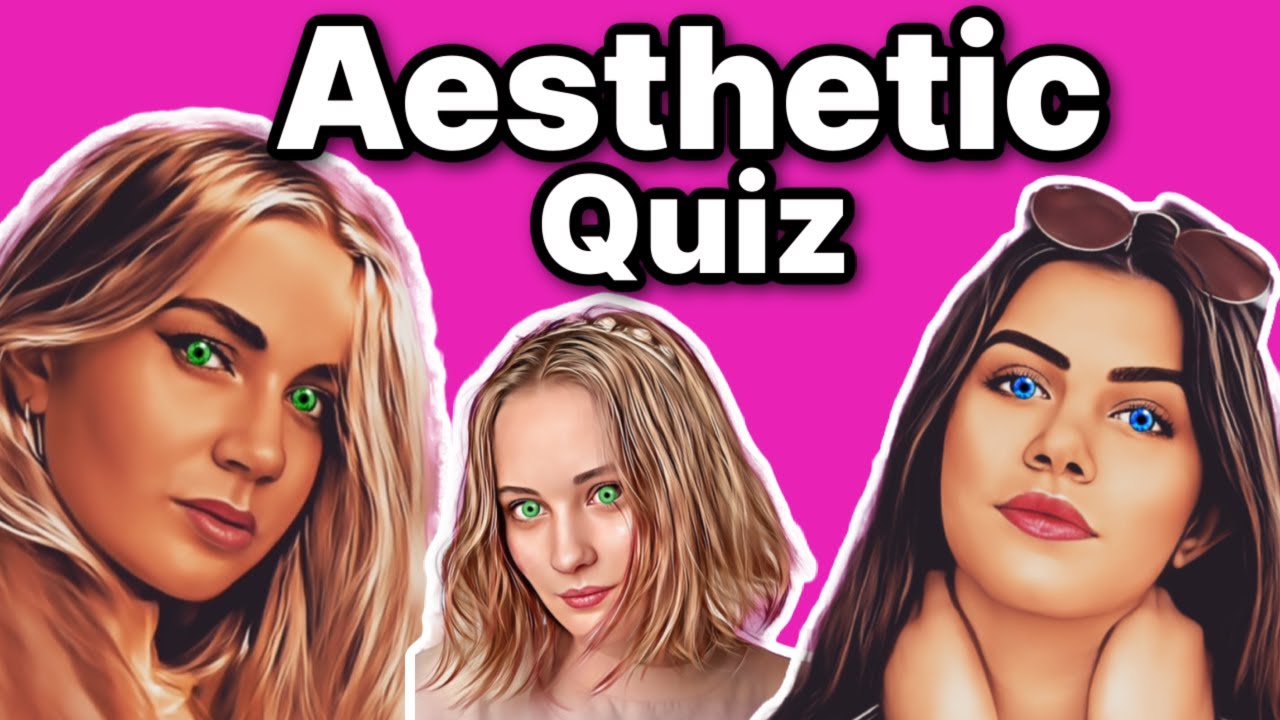 Whats Your 2022 Aesthetic? Find Your Aesthetic 2022- Aesthetic Quiz