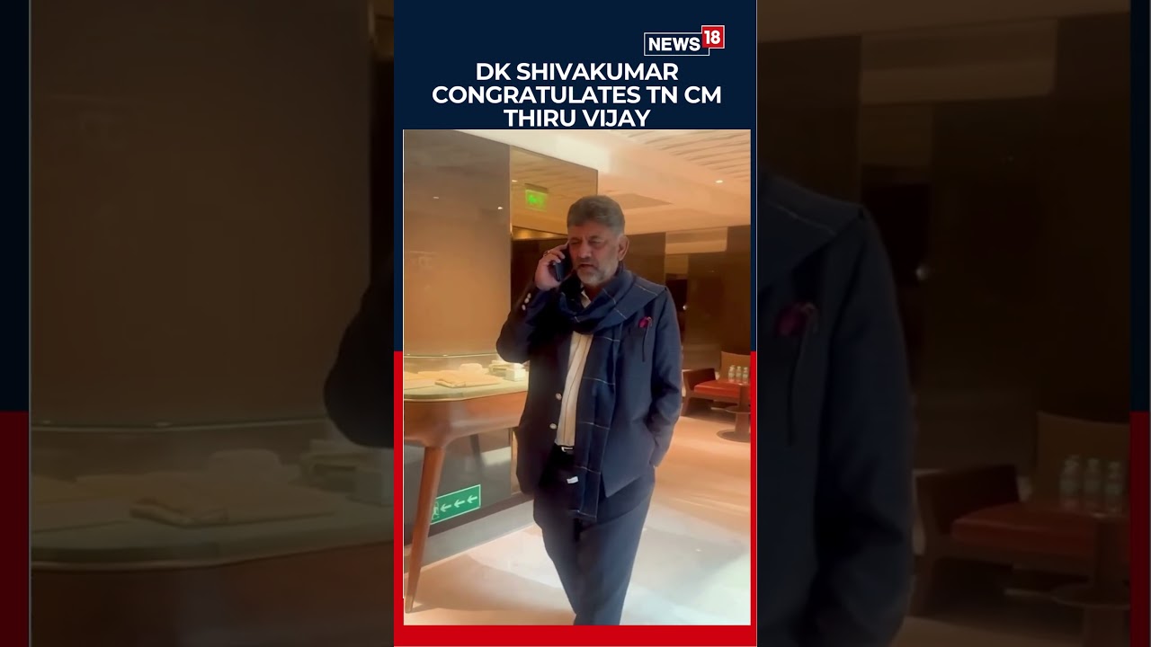 DK Shivakumar Speaks To Vijay, Congratulates Him After Political Victory | Politics | N18S