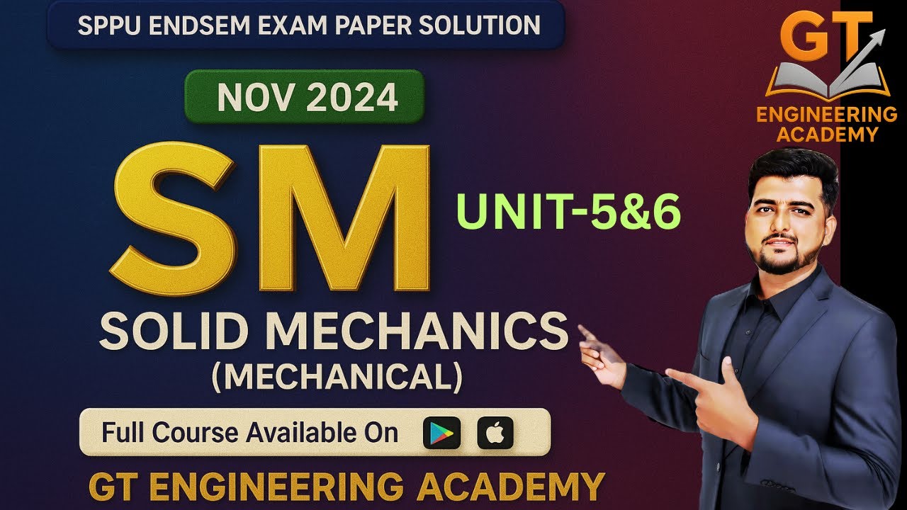 SOLID MECHANICS ENDSEM NOV 2024 SOLVED PAPER | GT ENGINEERING ACADEMY | SM SPPU PYQ SOLUTIONS