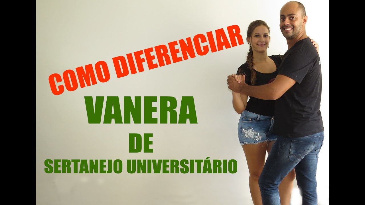 Como Diferenciar Vanera de Sertanejo Universitário | Academia da Dança