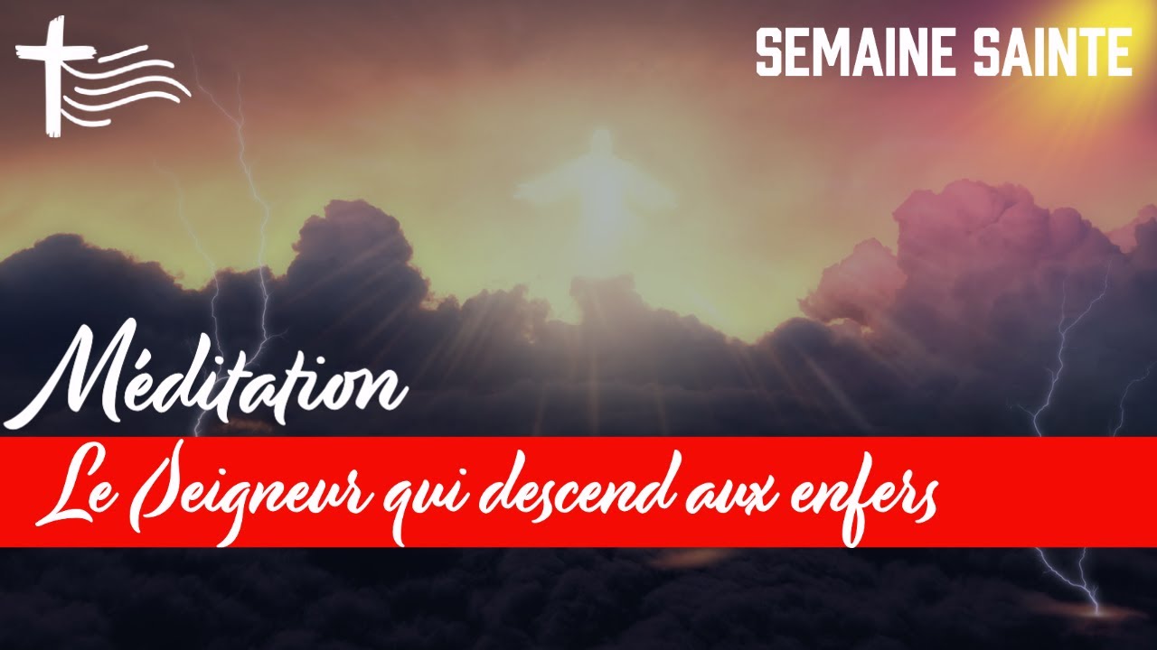 Jésus est descendu aux enfers • Explication & méditation