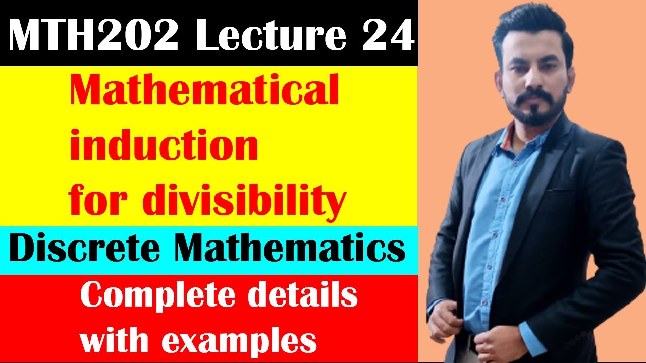 Mathematical induction for divisibility discrete mathematics IN URDU/ HINDI - VU MTH202 Lecture 24