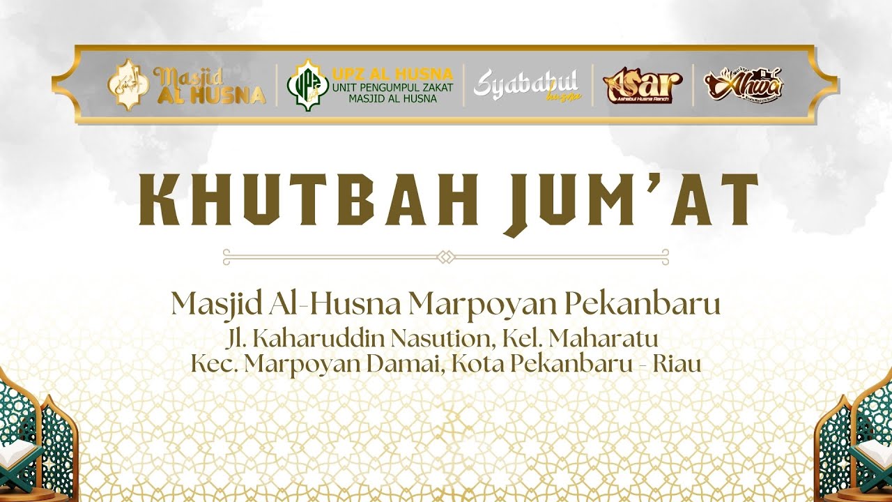 KHUTBAH JUM'AT Ustadz Dr. H. Eddy Azhar, M.Pdi | Masjid Al Husna Pekanbaru