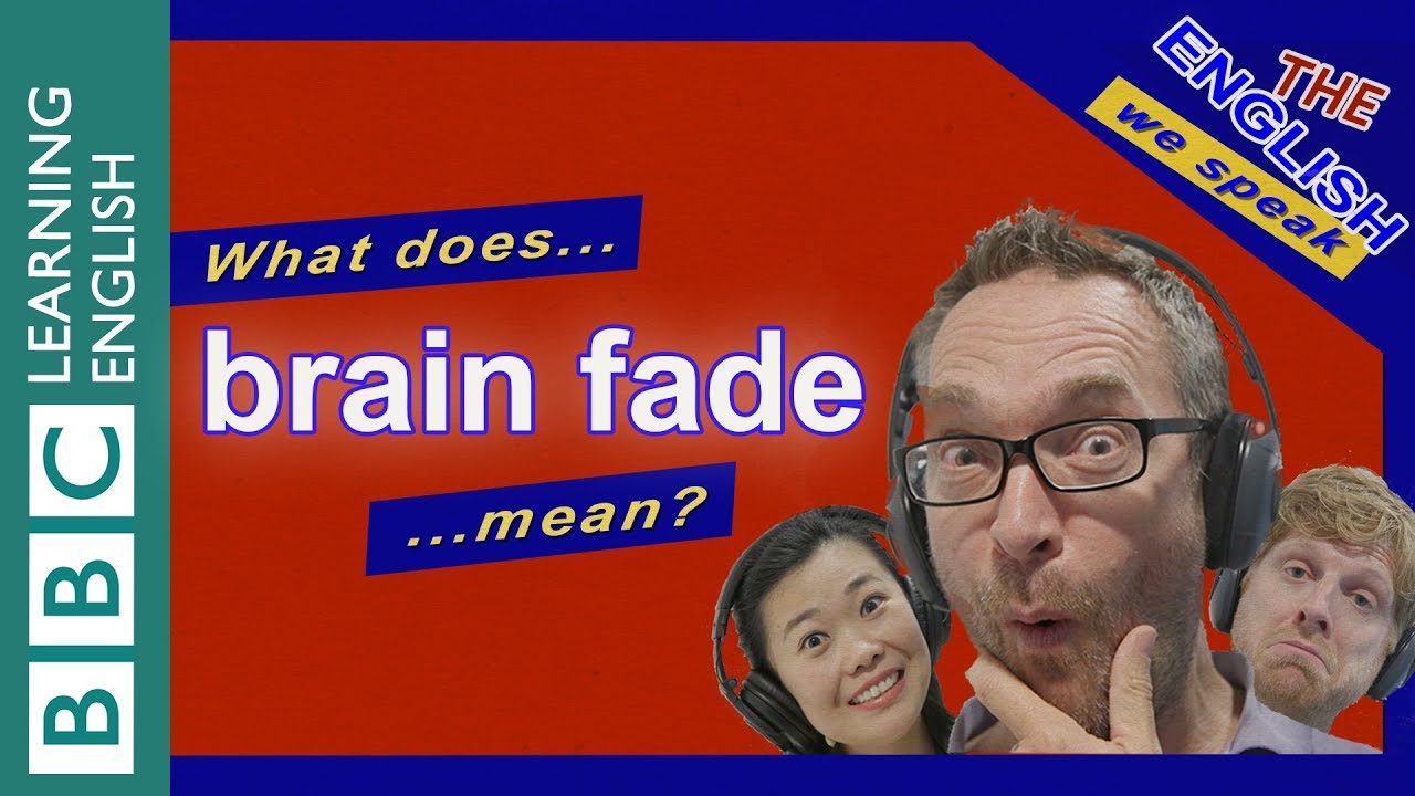 What does 'brain fade' mean?