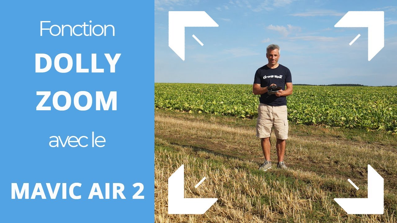 MAVIC AIR 2 : Comment réaliser un EFFET DOLLY ZOOM
