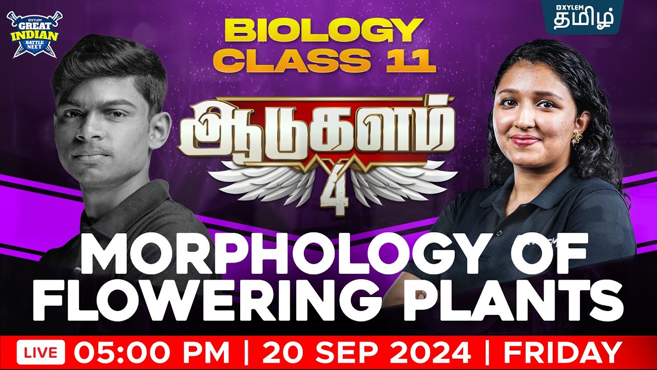 GIB (🔥ஆடுகளம் 4.0🔥): Morphology of Flowering Plants  (BOTANY) | Ashima maam | Xylem NEET Tamil