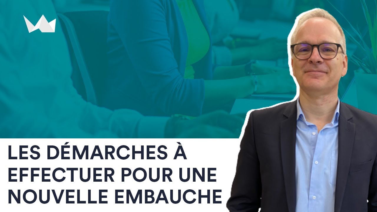 Embauche d'un nouveau salarié : quelles sont les démarches ? (formalités et documents)