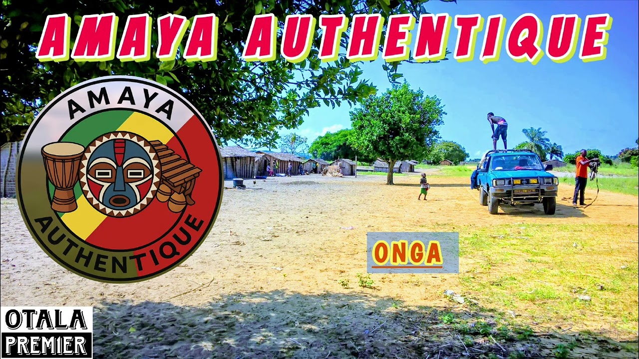 AMAYA AUTHENTIQUE - Onga (Audio)